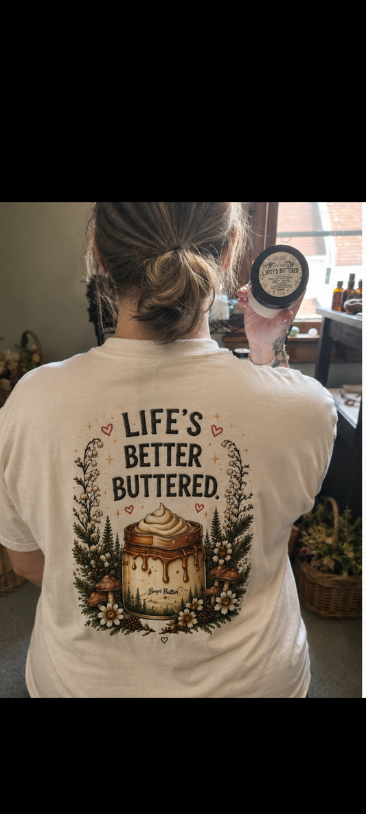 Life's Better Buttered Shirt